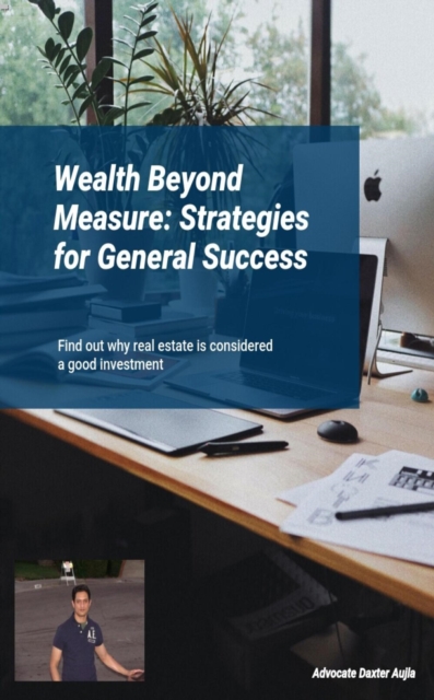 Wealth Beyond Measure: Strategies for General Success