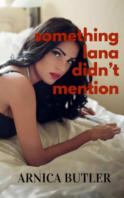 Something Lana Didn't Mention