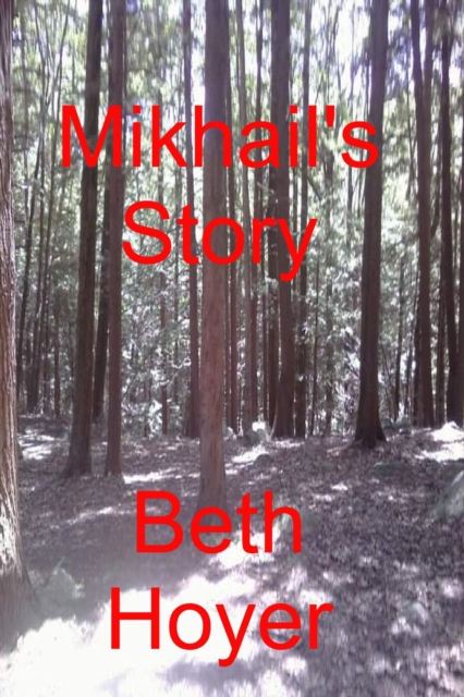 Mikhail's Story