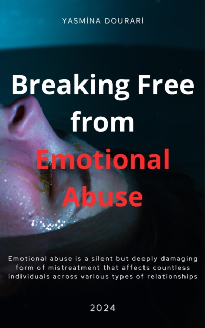 Breaking Free from Emotional Abuse