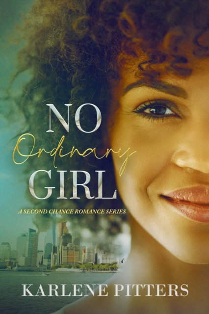 No Ordinary Girl-A Second Chance Romance Series