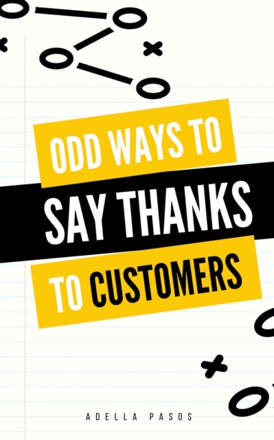 Odd Ways to Say Thanks to Customers
