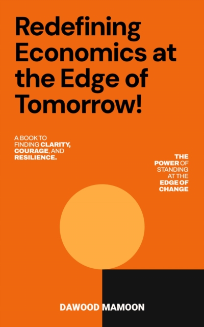 Redefining Economics at the Edge of Tomorrow!