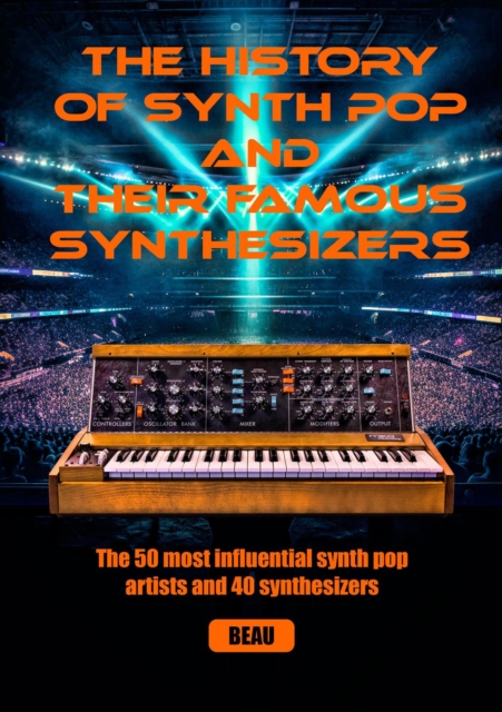 history of synth pop and their famous synthesizers