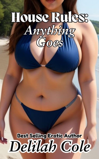 House Rules: Anything Goes