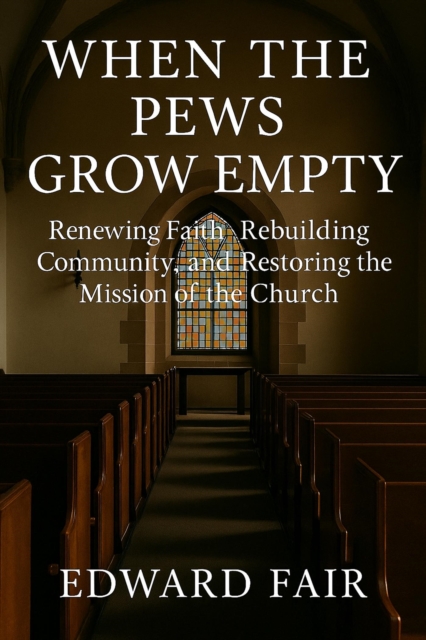 When The Pews Grow Empty