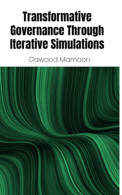 Transformative Governance Through Iterative Simulations