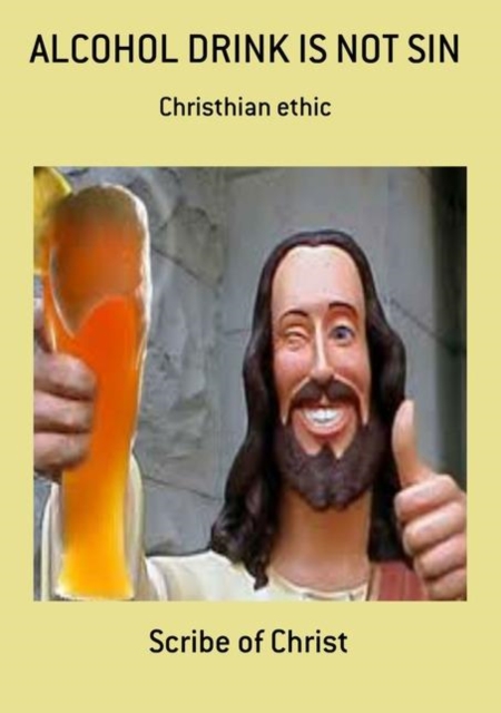 ALCOHOL DRINK IN NOT SIN