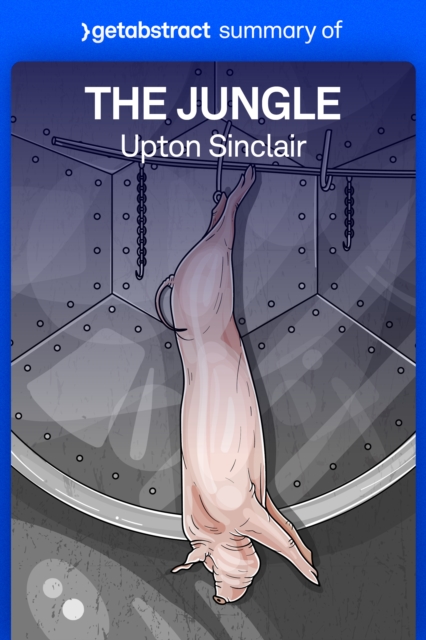 Summary of The Jungle by Upton Sinclair