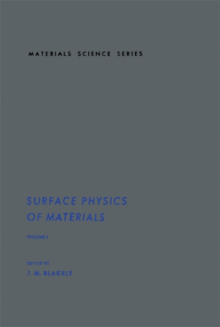Surface Physics of Materials V1