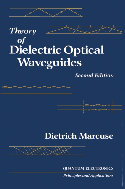 Theory of Dielectric Optical Waveguides 2e