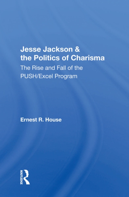 Jesse Jackson & the Politics of Charisma