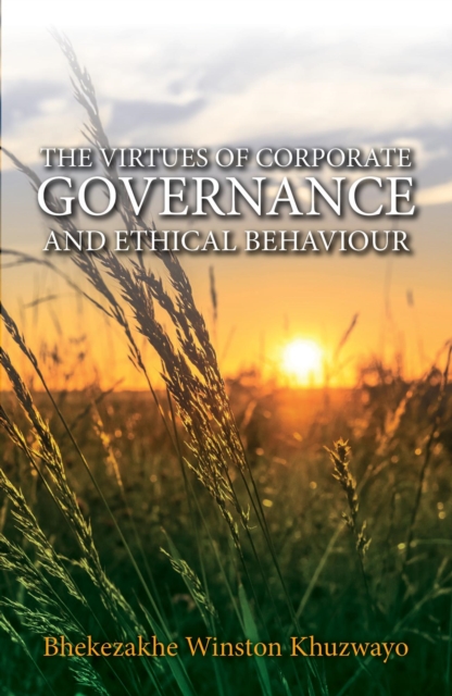 Virtues Of Corporate Governance And Ethical Behaviour