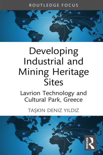 Developing Industrial and Mining Heritage Sites
