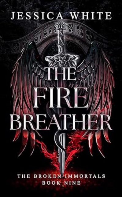 Firebreather: The Broken Immortals Book Nine