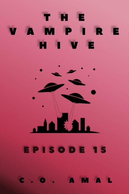 Vampire Hive Episode 15