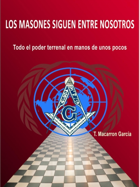 Los masones siguen entre nosotros