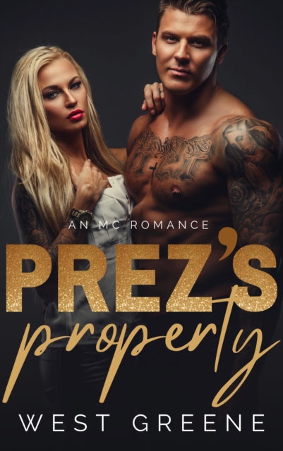 Prez's Property: An MC Romance