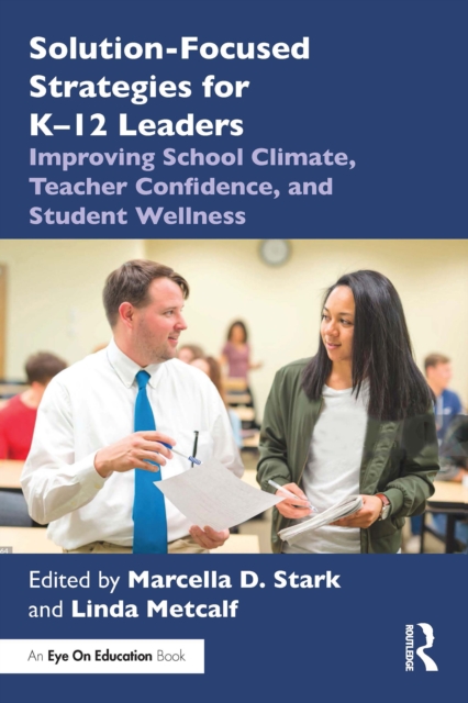 Solution-Focused Strategies for K-12 Leaders