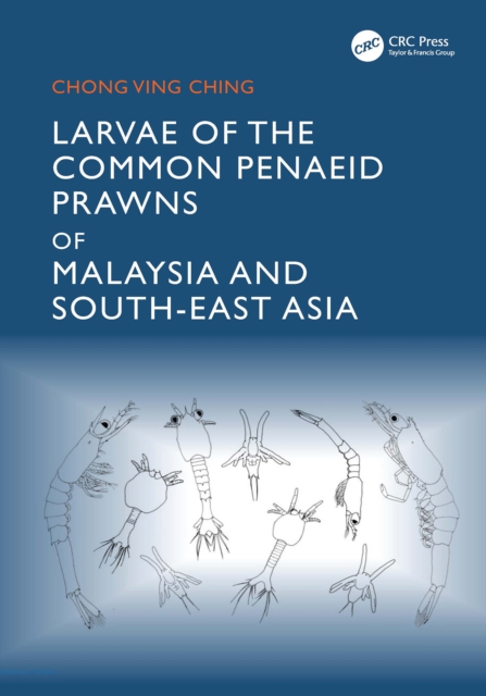 Larvae of the Common Penaeid Prawns of Malaysia and South-East Asia