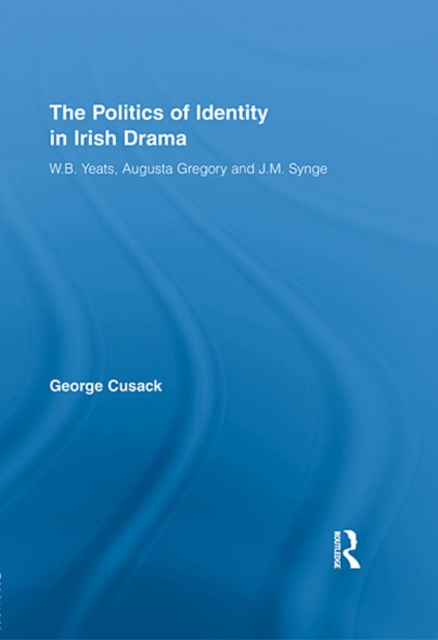Politics of Identity in Irish Drama