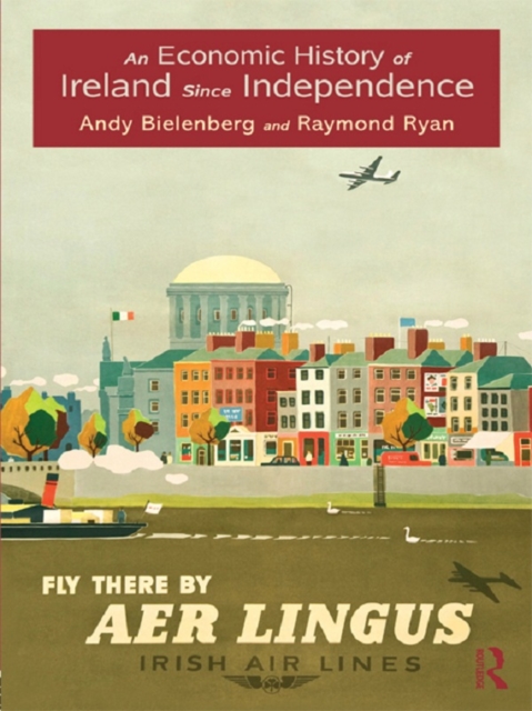 Economic History of Ireland Since Independence