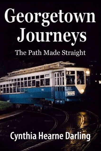 Georgetown Journeys: The Path Made Straight