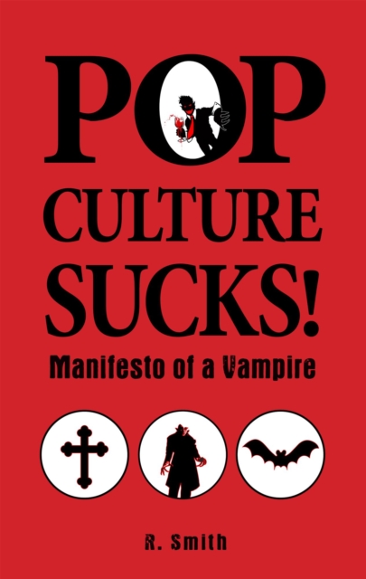 Pop Culture Sucks, Manifesto Of A Vampire
