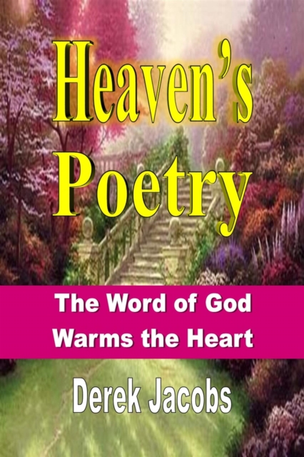 Heaven's Poetry: The Word of God Warms the Heart