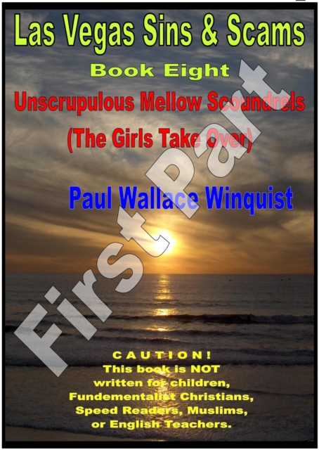 Las Vegas Sins & Scams - Book 8 - Unscrupulous Mellow Scoundrels (The Girls Take Over) (First Part)
