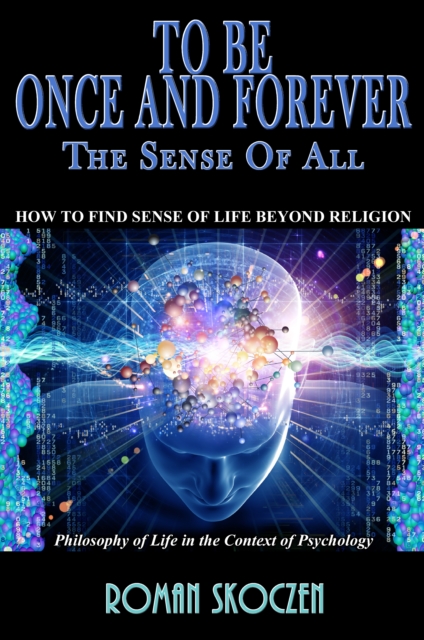 To Be Once and Forever: The Sense of All