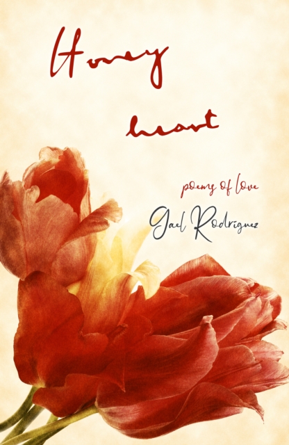 Honey Heart. Poems of Love.
