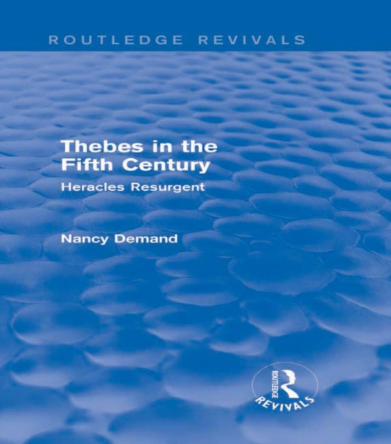 Thebes in the Fifth Century (Routledge Revivals)