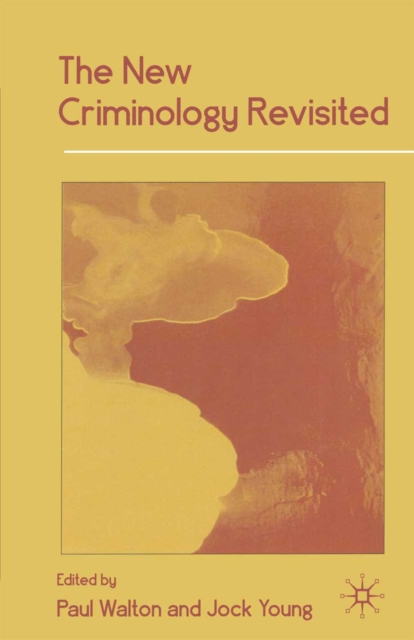 New Criminology Revisited