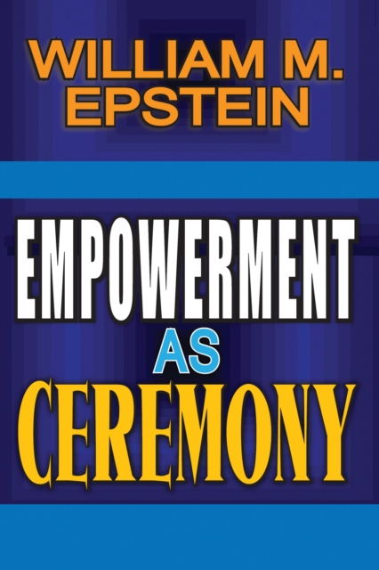 Empowerment as Ceremony