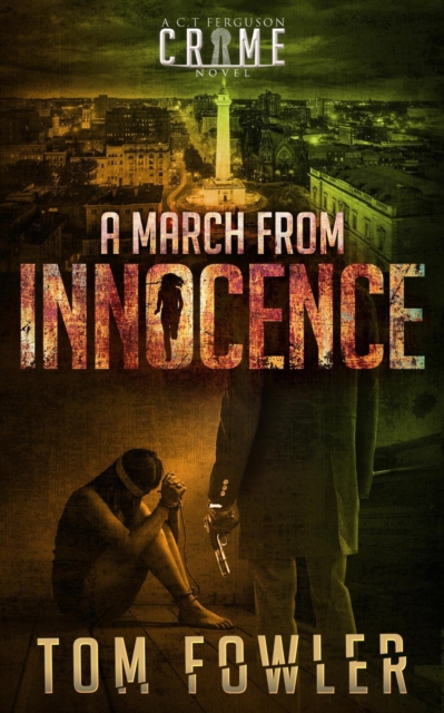 March from Innocence: A C.T. Ferguson Crime Novel
