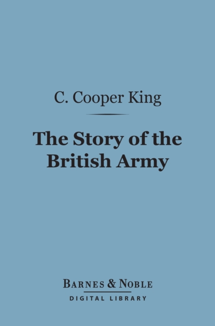 Story of the British Army (Barnes & Noble Digital Library)