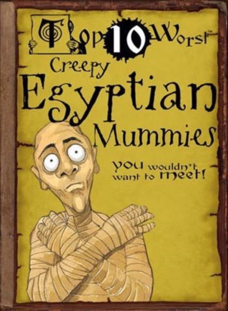 Creepy Egyptian Mummies