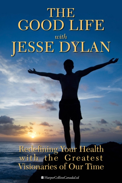 Good Life With Jesse Dylan