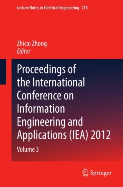 Proceedings of the International Conference on Information Engineering and Applications (IEA) 2012