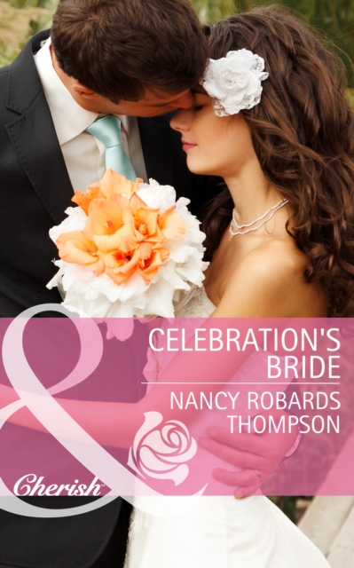 Celebration's Bride (Mills & Boon Cherish) (Celebrations, Inc., Book 4)
