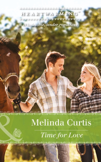Time For Love (Mills & Boon Heartwarming) (A Harmony Valley Novel, Book 5)