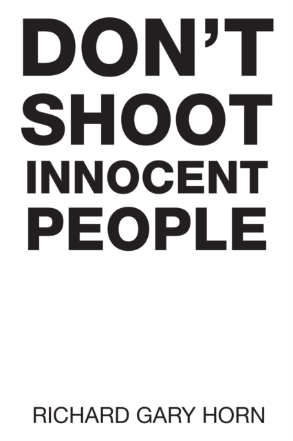 Don'T Shoot Innocent People