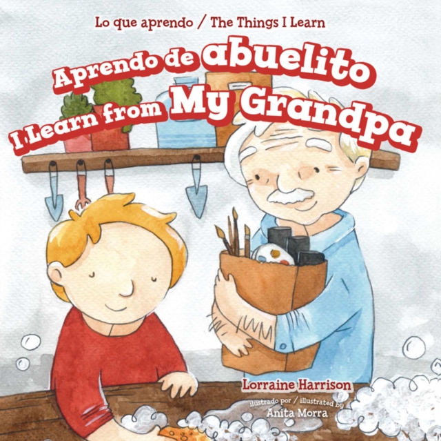 Aprendo de abuelito (I Learn from My Grandpa)