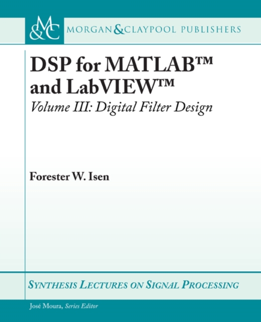DSP for MATLAB(TM) and LabVIEW(TM) III