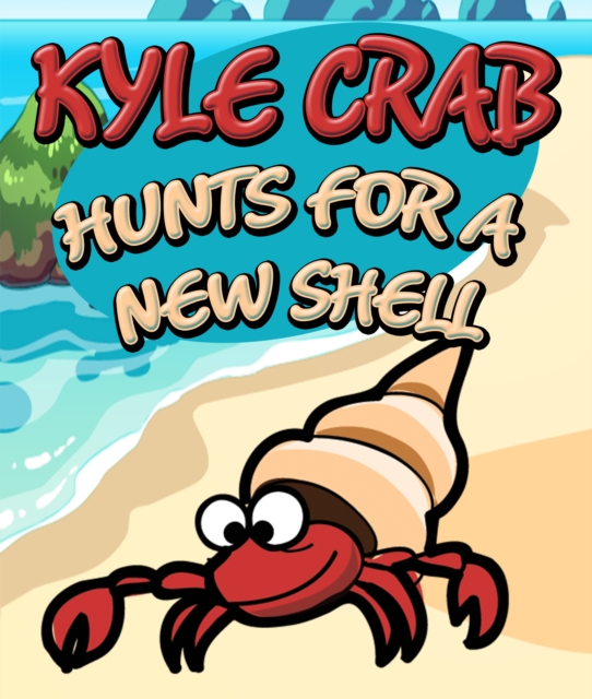 Kyle Crab Hunts For a New Shell