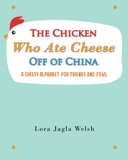Chicken Who Ate Cheese Off Of China