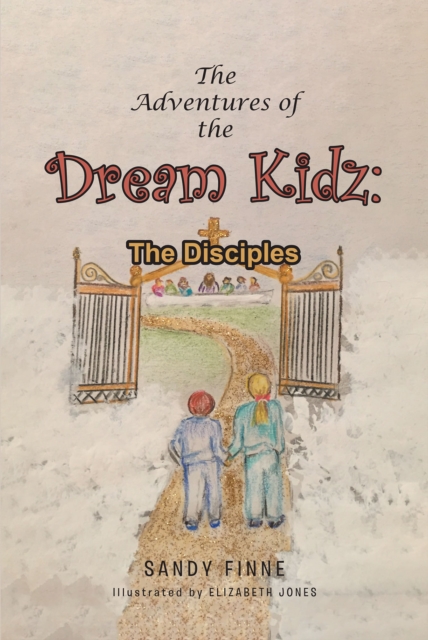 Adventures of the Dream Kidz: The Disciples
