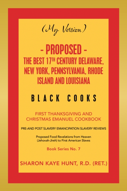 (My Version) -   Proposed - the Best 17Th Century Delaware, New York, Pennsylvania, Rhode Island and Louisiana Black Cooks