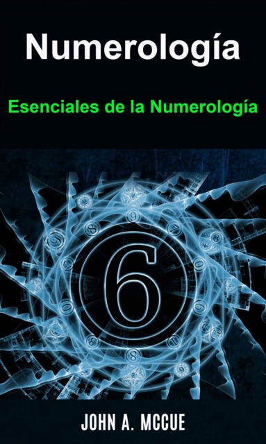Numerología. Esenciales de la Numerología